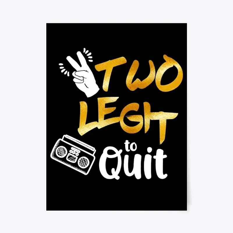 Two left to Quit