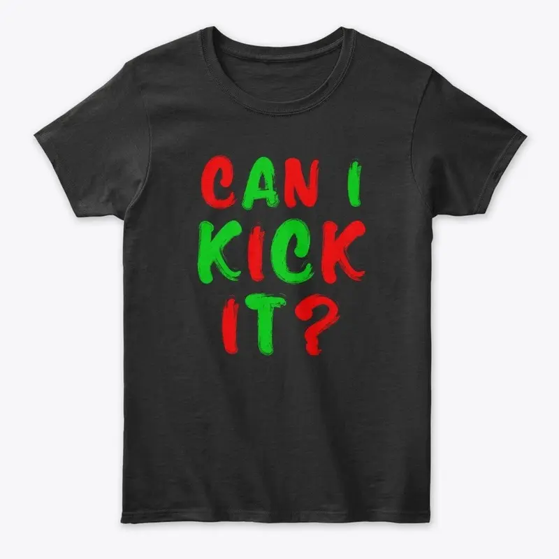 Can I kick it?